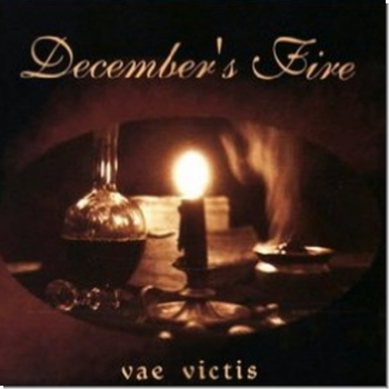 December’s Fire "Vae Victis"