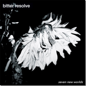 Bitter Resolve "Seven New Worlds"