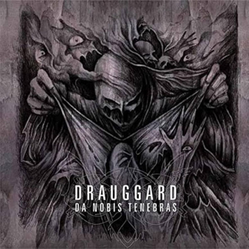 Drauggard "Da Nobis Tenebras"