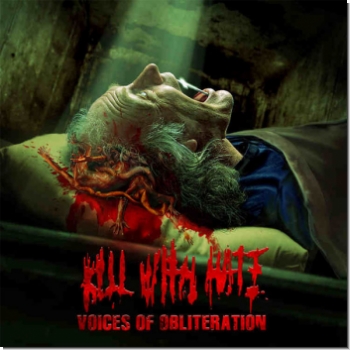 Kill with Hate "Voices of Obliteration"