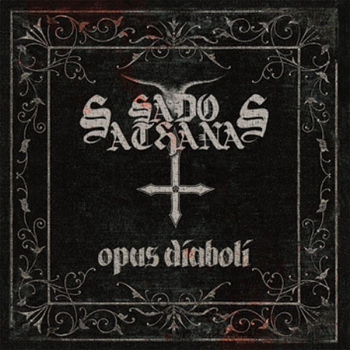Sado Sathanas "Opus Diaboli"