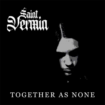 Saint Vermin "Together as None"