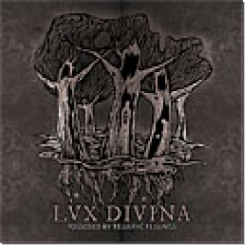 Lux Divina "Possessed By Telluric Feelings"