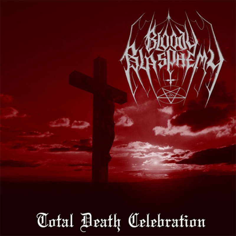 Bloody Blasphemy "Total Death Celebration"