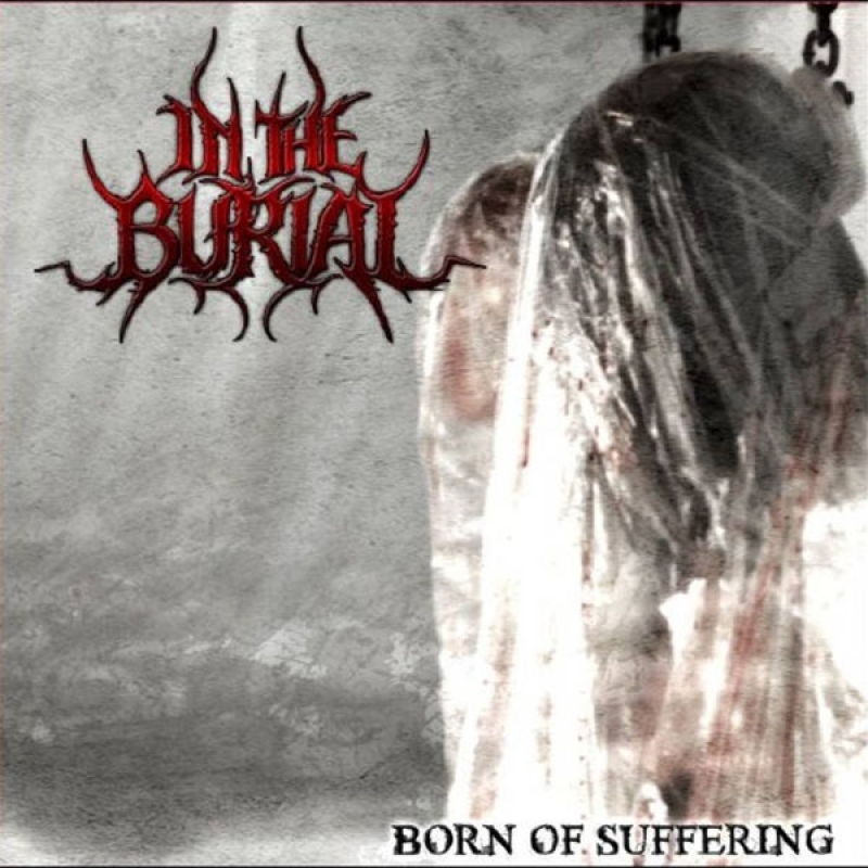 In The Burial "Born of suffering"