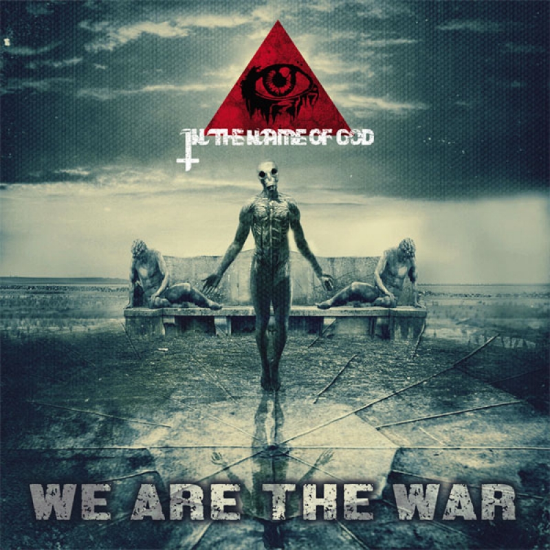 In the Name of God "We Are The War"