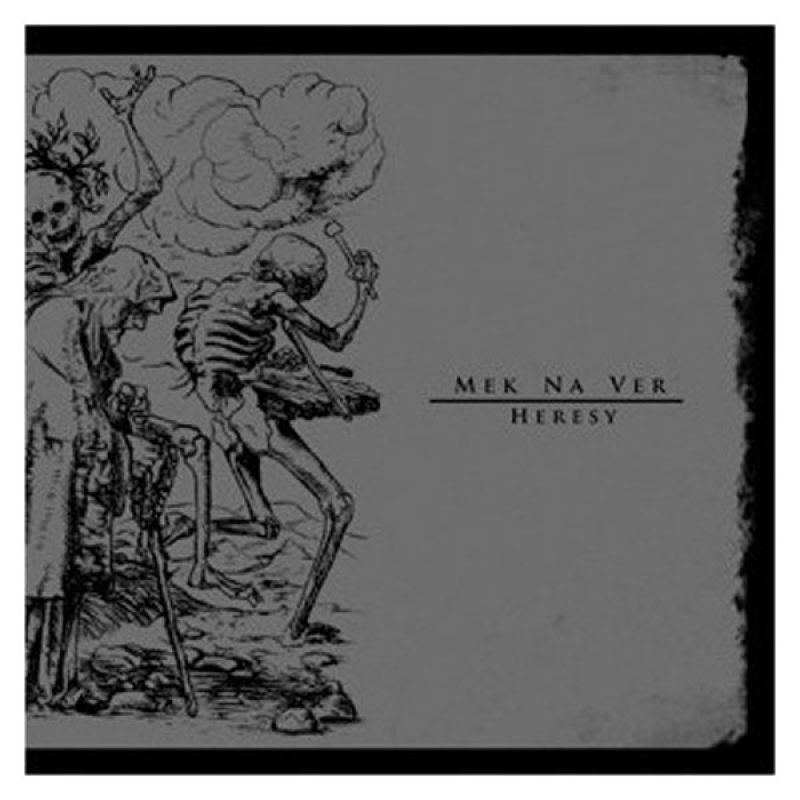Mek Na Ver "Heresy"