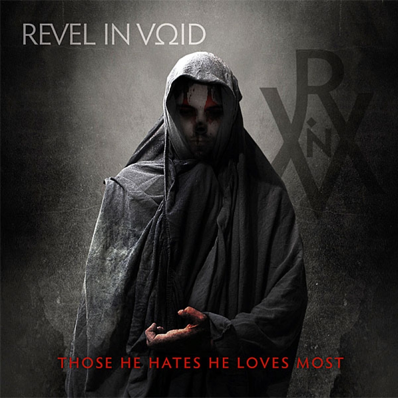 Revel in Void "Those He Hates He Loves Most"